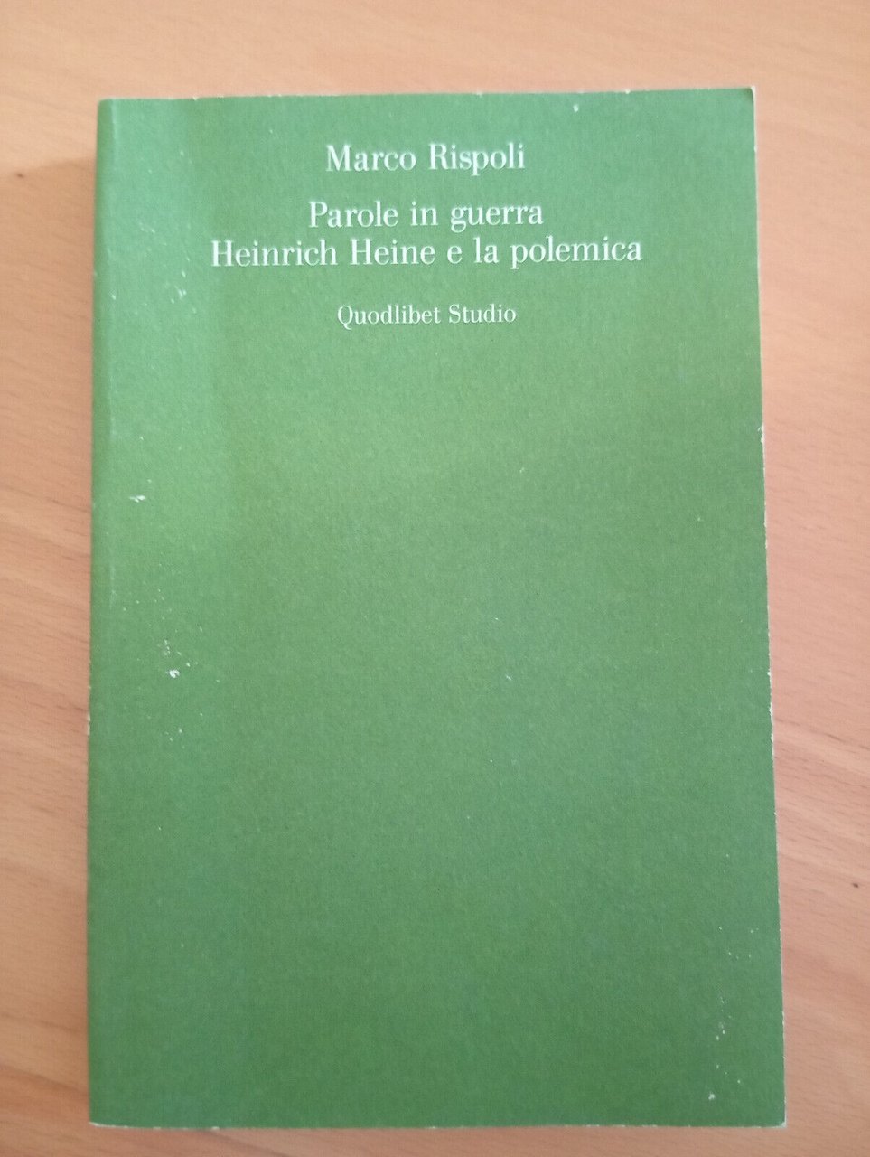 Parole in Guerra. Heinrich Heine e la polemica, Marco Rispoli, …