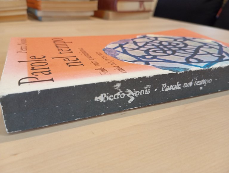 Parole nel tempo, Pietro Nonis, Marsilio, 1996 | Immagine Gallery 3