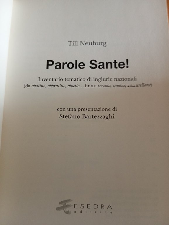 Parole sante!, Till Neuburg, Esedra, 2022