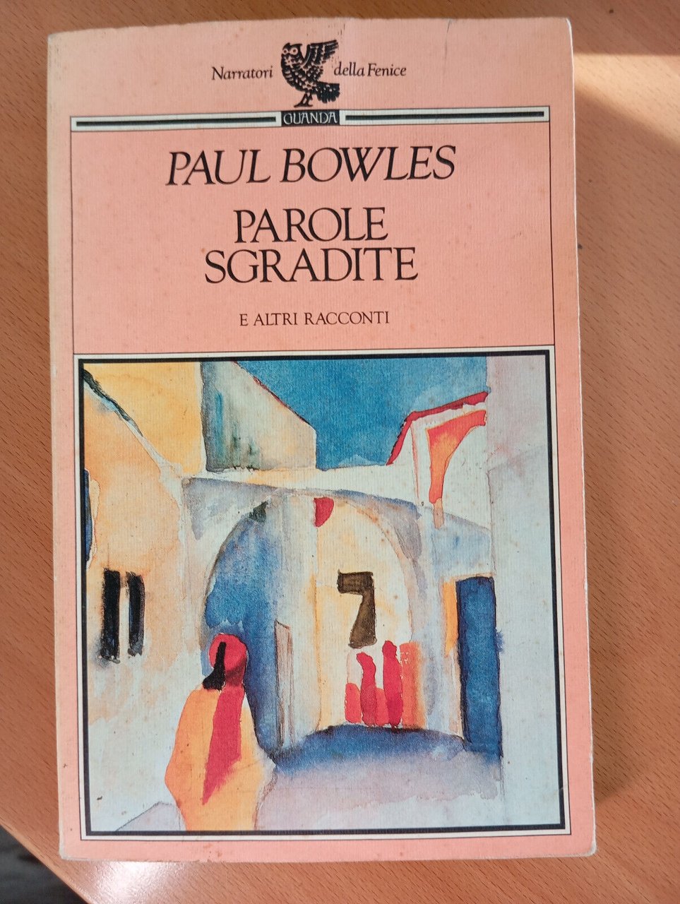 Parole sgradite e altri racconti, Paul Bowles, Guanda, 1990