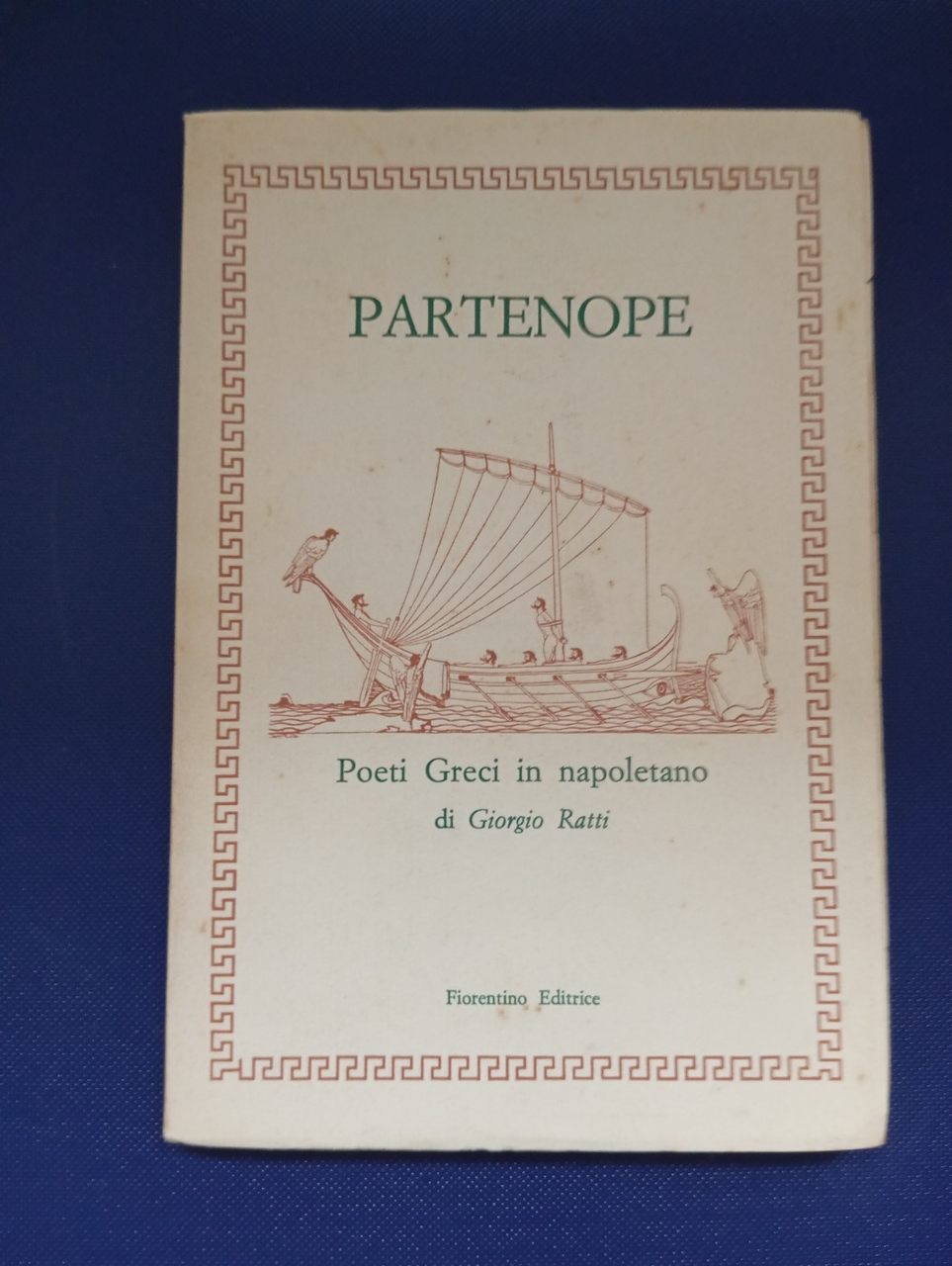 Partenope, poeti greci in napoletano, Giorgio Ratti, Fiorentino Editrice, 1977
