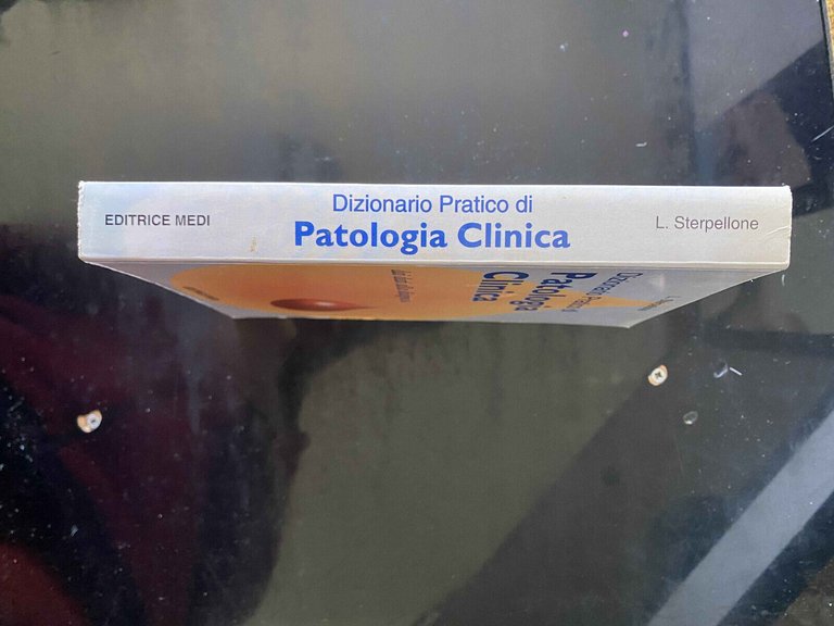 Dizionario pratico di patologia clinica, L. Sterpellone, Editrice Medi, 1994