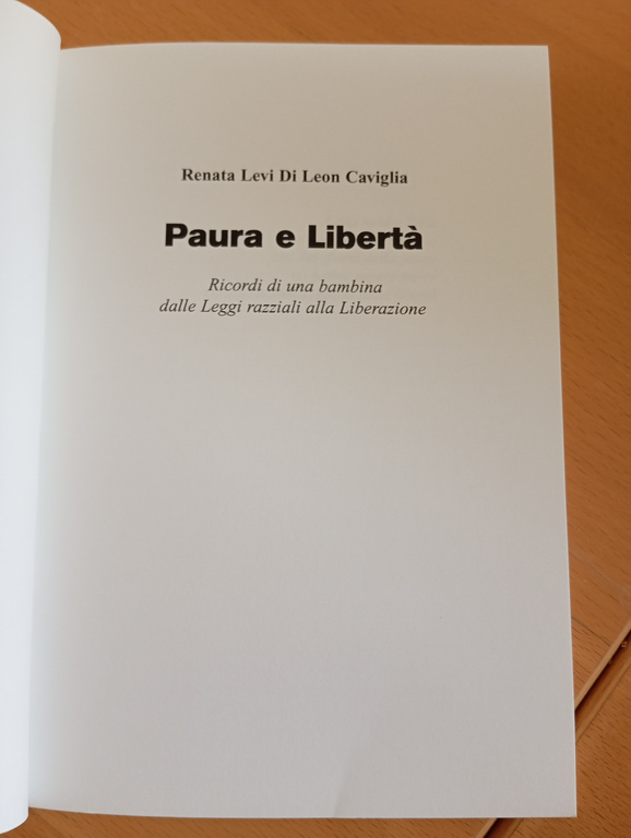 Paura e libertà. Ricordi leggi razziali, Renata Levi di Leon …