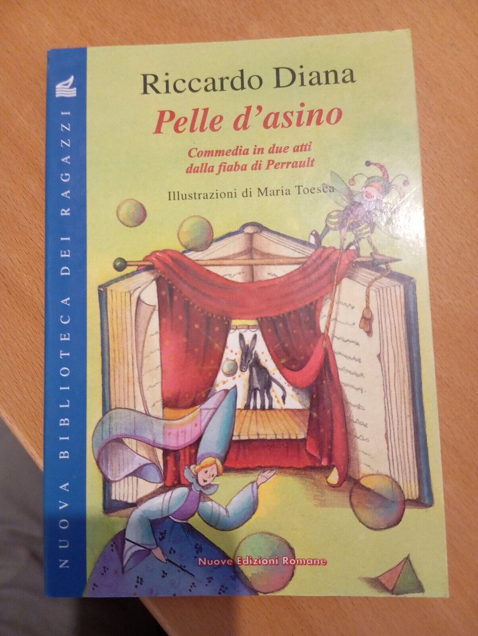 Pelle d'asino, Riccardo Diana teatro, Nuove edizioni Romane, 1999 Fuori …