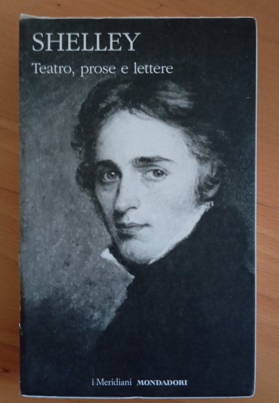 Percy Bysshe Shelley, Teatro, prose e lettere, Mondadori Meridiani, 2018 | Immagine principale