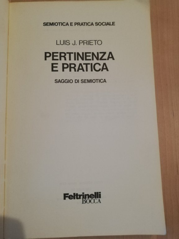 Pertinenza e pratica. Saggio di semiotica, Luis J. Prieto 1976 …