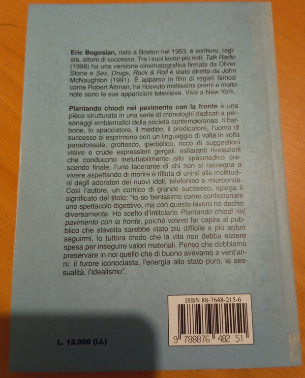 Piantando chiodi nel pavimento con la fronte, E. Bogosian, Costa …