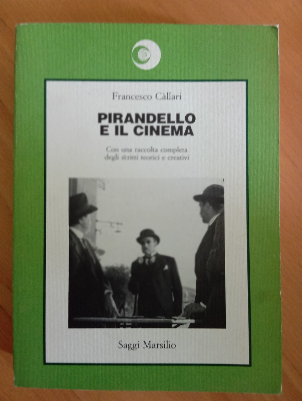Pirandello e il cinema, Francesco Callari, Marsilio, 1991