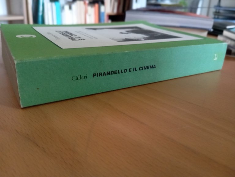 Pirandello e il cinema, Francesco Callari, Marsilio, 1991