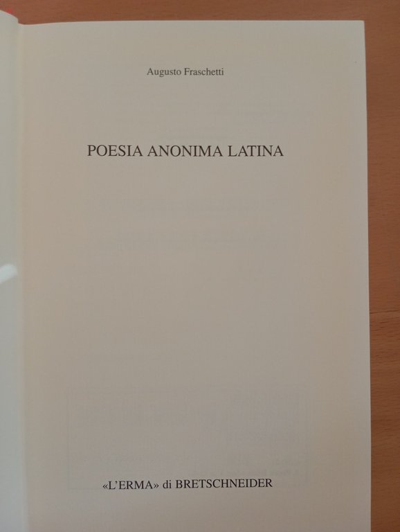 Poesia anonima latina, Augusto Fraschetti, L'erma di Bretschneider, 2005 | Immagine Gallery 6