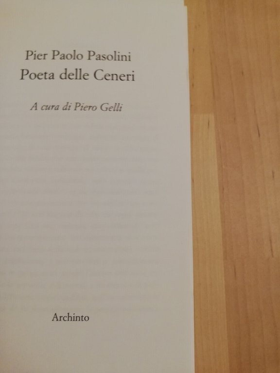 Poeta delle ceneri, Pier Paolo Pasolini, 2010, Archinto