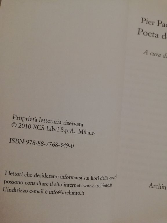 Poeta delle ceneri, Pier Paolo Pasolini, 2010, Archinto