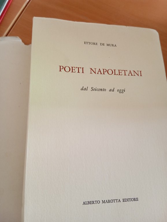 Poeti napoletani dal Seicento ad oggi, Ettore De mura, Marotta, …