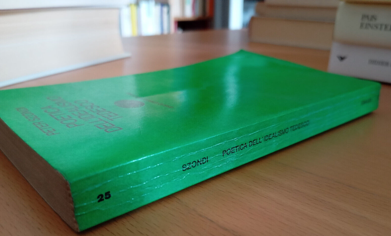 Poetica dell'idealismo tedesco, Peter Szondi, Einaudi, 1974, fuori catalogo