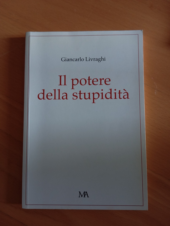 Il potere della stupidità, Giancarlo Livraghi, 2004