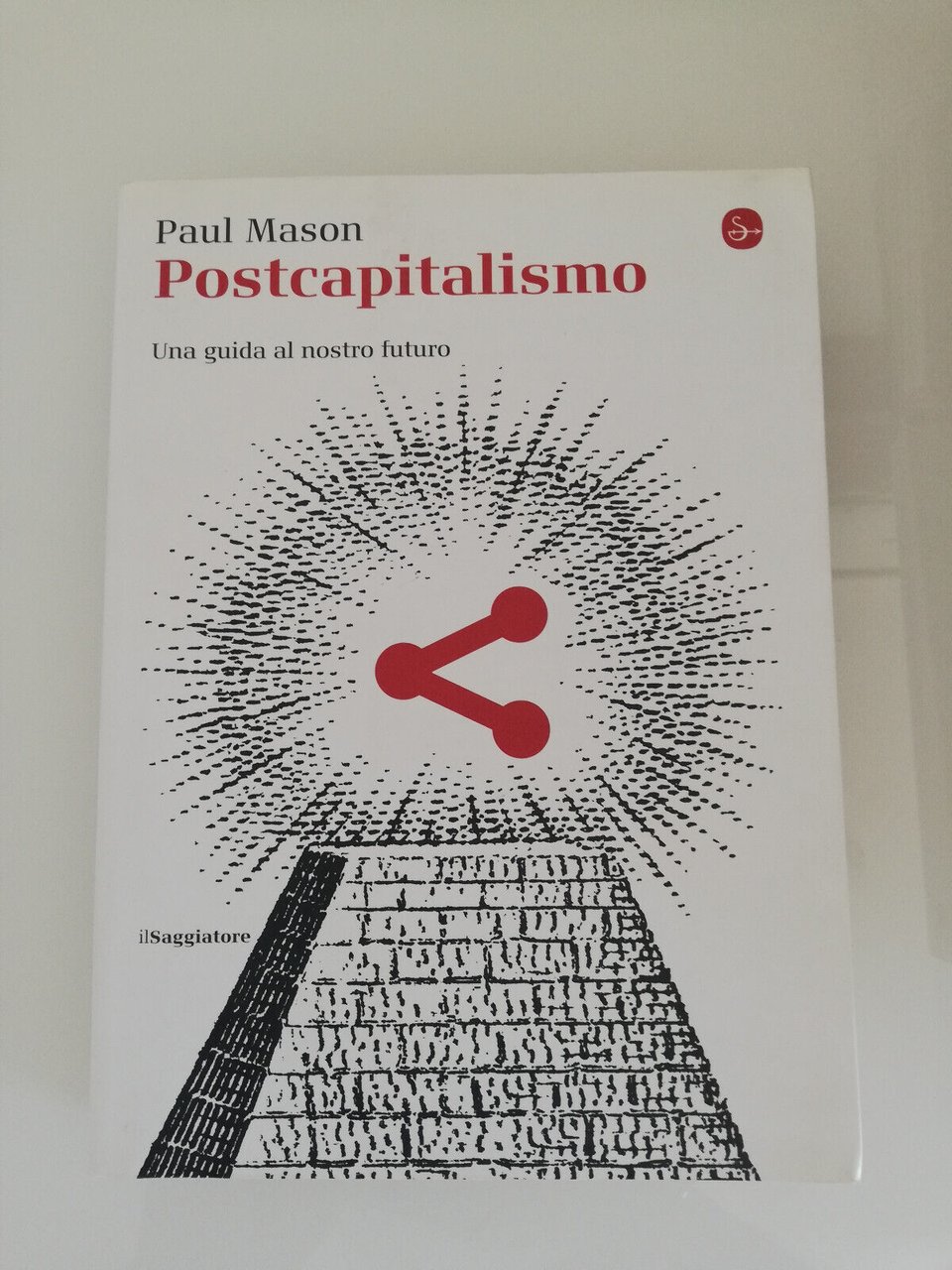 Postcapitalismo. Una guida al nostro futuro, Paul Mason 2016 Il …