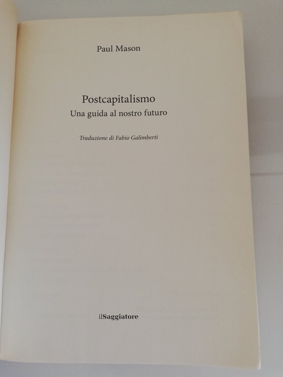 Postcapitalismo. Una guida al nostro futuro, Paul Mason 2016 Il …