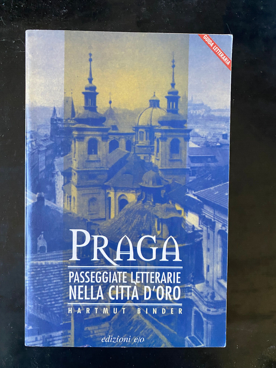 Praga. Passeggiate letterarie nella città d'oro, Hartmut Binder, e/o, 1998