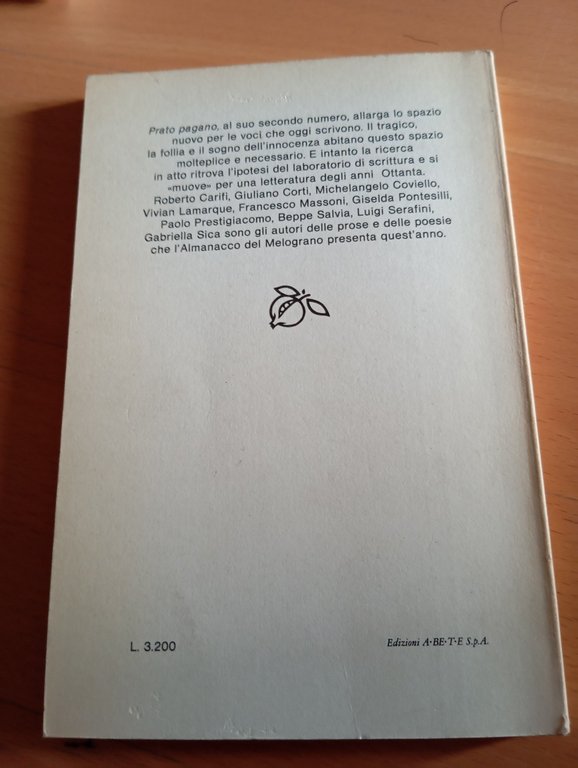 Prato pagano. Almanacco di prosa e poesia, 2, Il Melograno, …