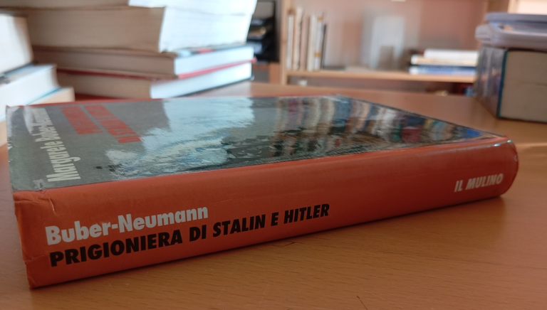 Prigioniera di Stalin e Hitler, Margarete Buber-Neumann, Il Mulino, 1994 | Immagine Gallery 2
