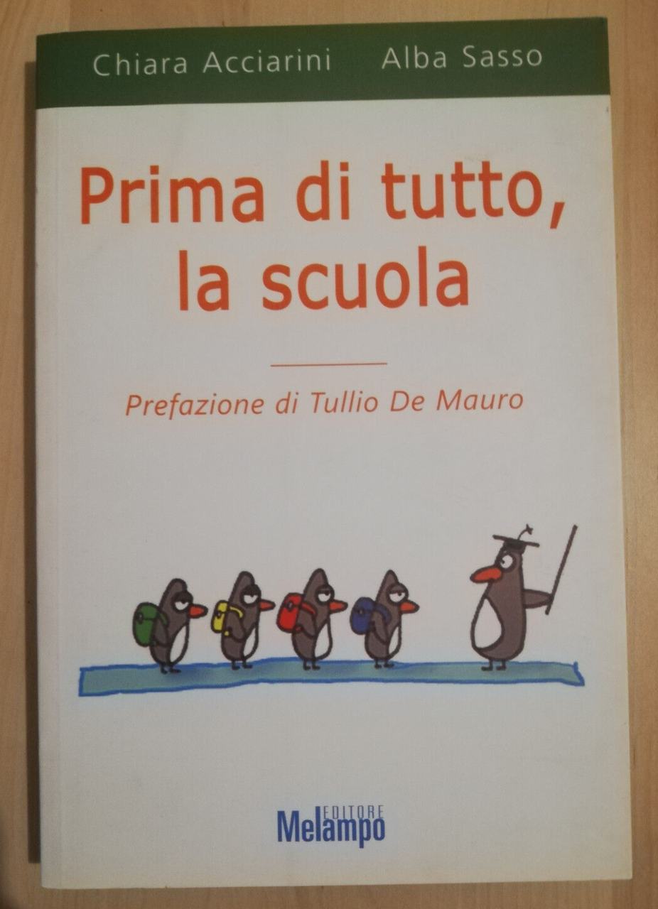 Prima di tutto, la scuola, Chiara Acciarini, Alba Sasso, 2006, …