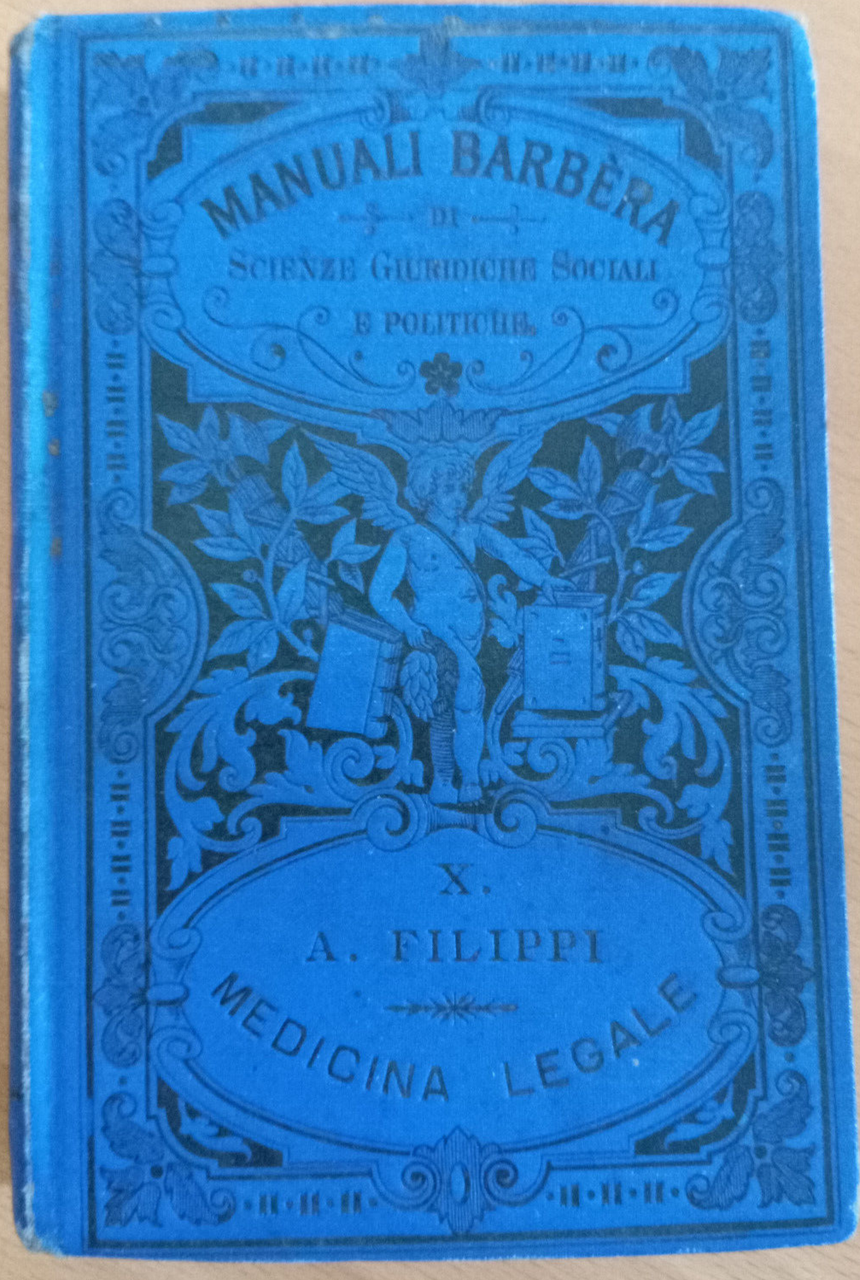 Principii di medicina legale, Angiolo Filippi, Barbera, 1892