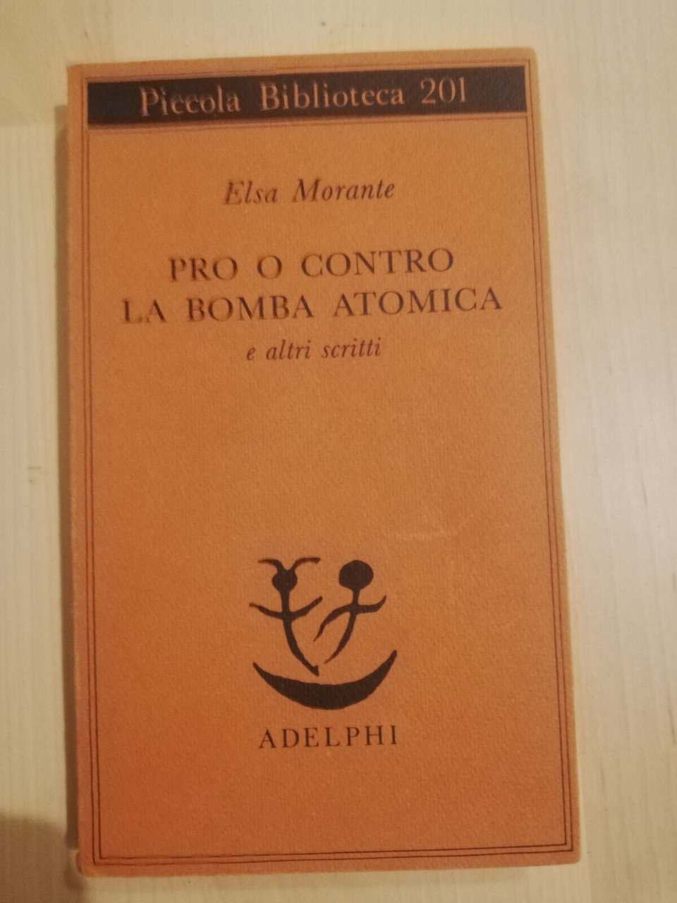 Pro o contro la bomba atomica, Elsa Morante, Adelphi