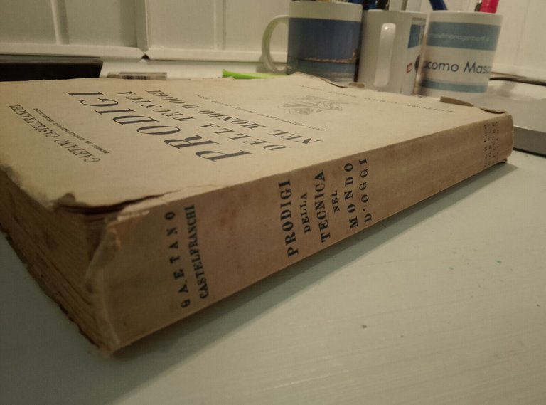 Prodigi della tecnica nel mondo d'oggi, Gaetano Castelfranchi, Hoepli, 1950