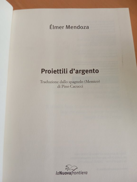 Proiettili d'argento, Élmer Mendoza, Lanuovafrontiera, 2010