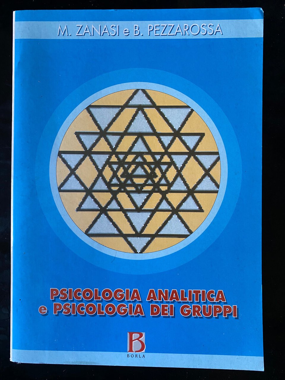 Psicologia analitica e psicologia dei gruppi, Zanasi - Pezzarossa, Borla, …