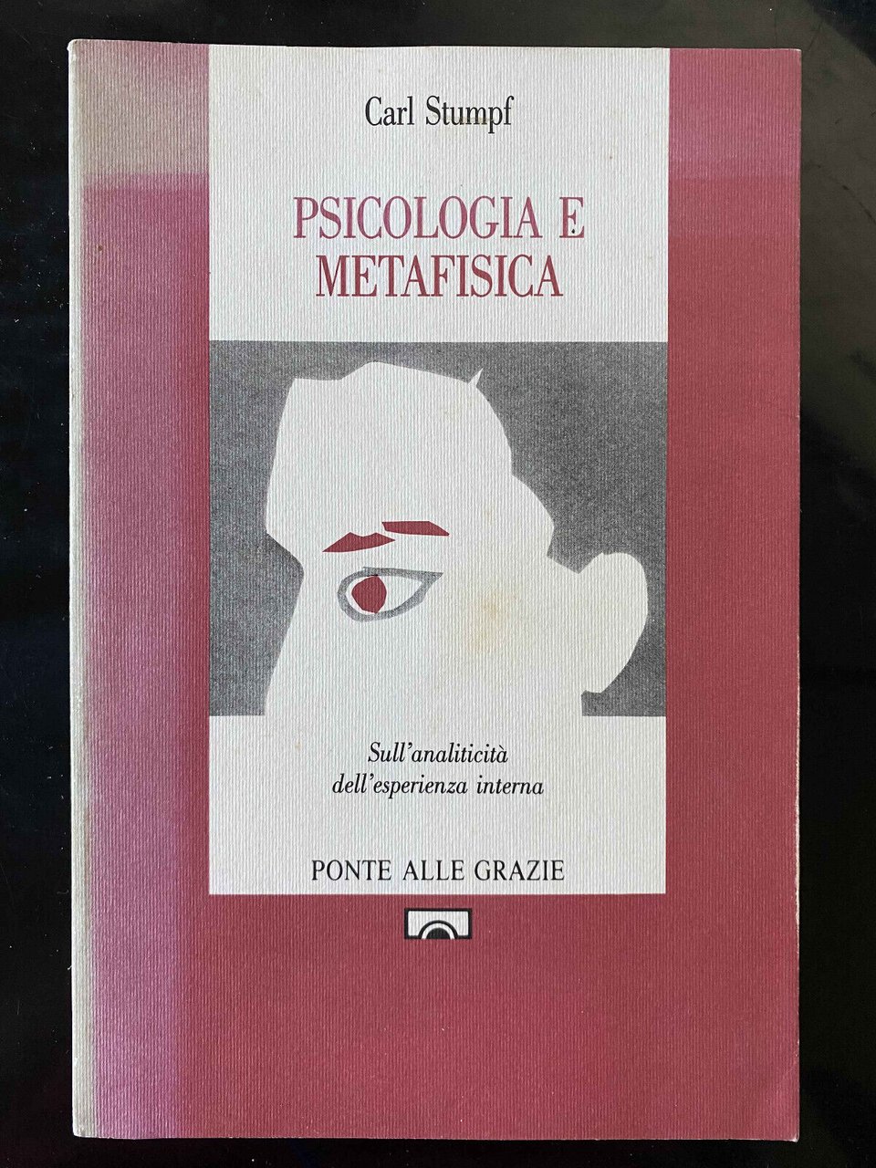 Psicologia e metafisica, Carl Stumpf, Ponte alle Grazie, 1992