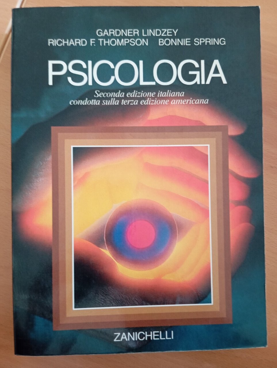 Psicologia, G Lindzey, R. Thompson, B. Spring, Zanichelli, Seconda edizione …