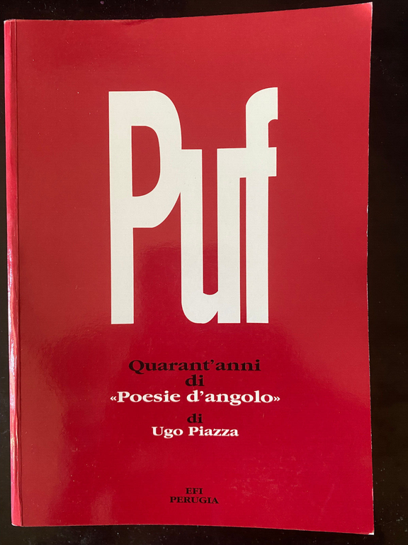 Puf. Quarant'ani di Poesie d'angolo di ugo Piazza, Perugia