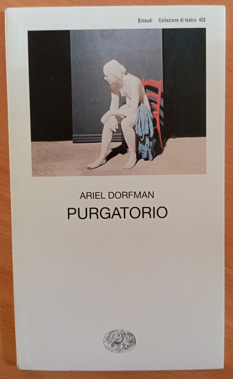 Purgatorio, Ariel Dorfman, Einaudi teatro, 2006, fuori catalogo