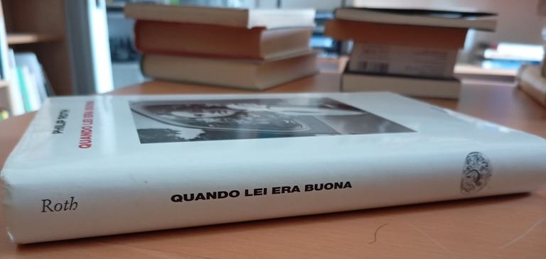 Quando lei era buona, Philip Roth, Einaudi, 2012 | Immagine Gallery 2