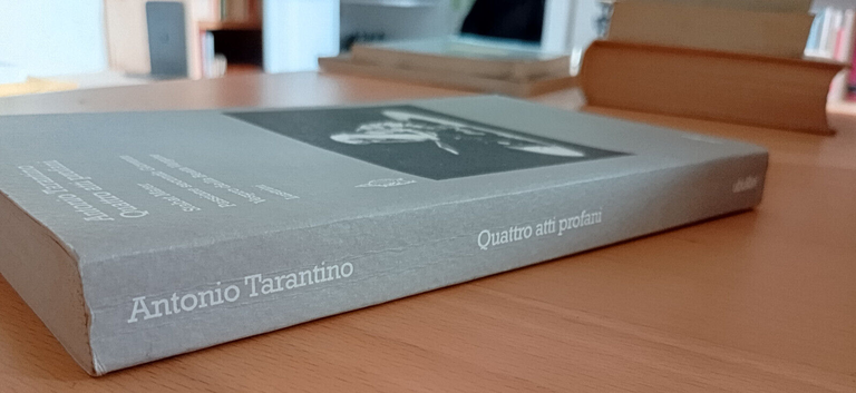 Quattro atti profani, Antonio Tarantino, Ubulibri, 1997