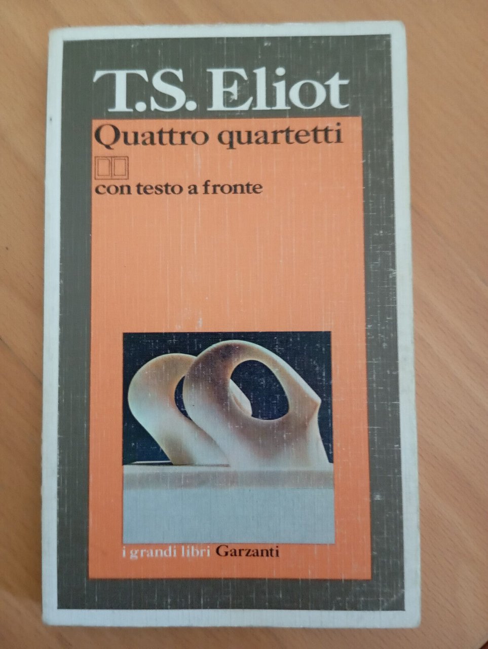 Quattro quartetti, T.S. Eliot, Garzanti, 1982