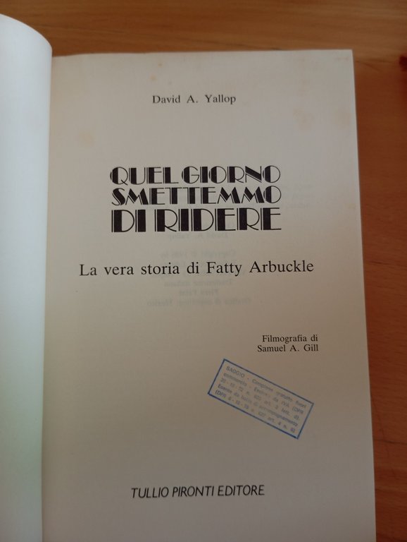 Quel giorno smettemmo di ridere, Fatty Arbuckle, David Yallop, Pironti, … | Immagine Gallery 5