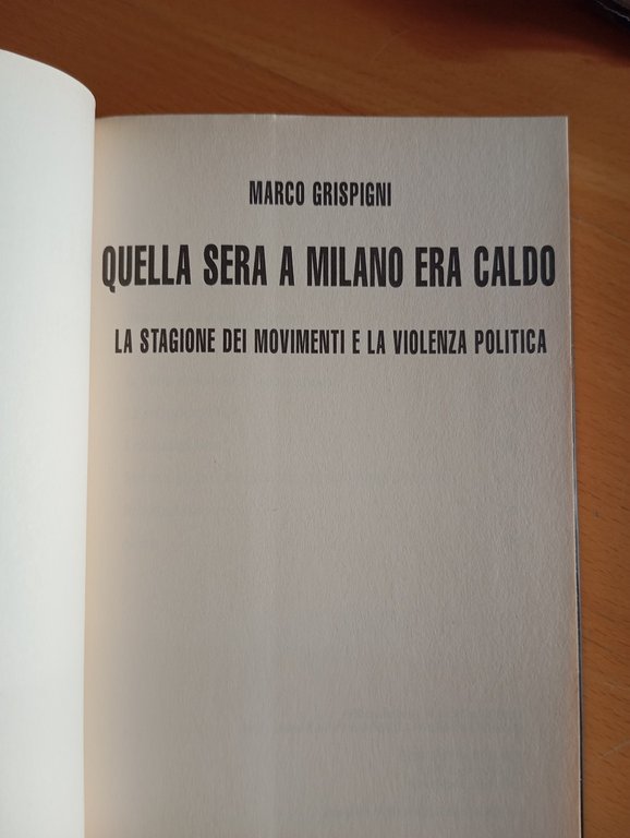 Quella sera a Milano era caldo, Marco Grispigni, Manifestolibri, 2016 | Immagine Gallery 4