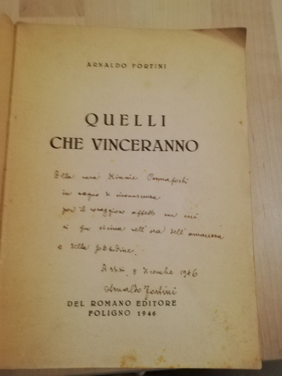 Quelli che vinceranno, Arnaldo Fortini, 1946, De Romano, con dedica …