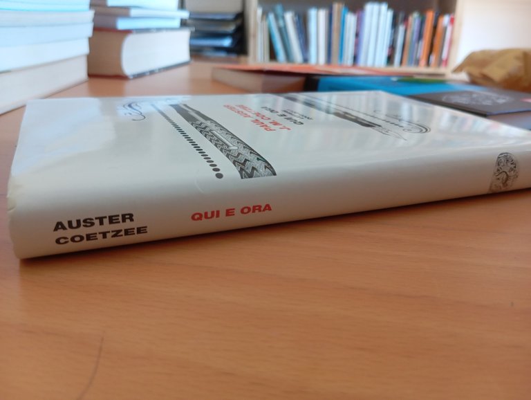 Qui e ora. Lettere 2008-2011, P. Auster - J. M. …