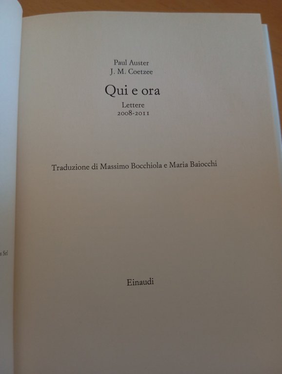 Qui e ora. Lettere 2008-2011, P. Auster - J. M. …
