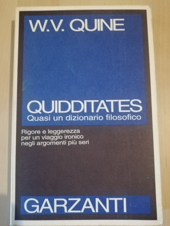 Quidditates. Quasi un dizionario filosofico, W. V. Quine, 1991, Garzanti | Immagine Gallery 2