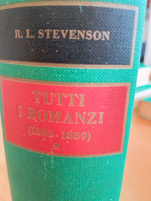 R. L. Stevenson, Tutti i romanzi 1883-1889, Mursia, 1968