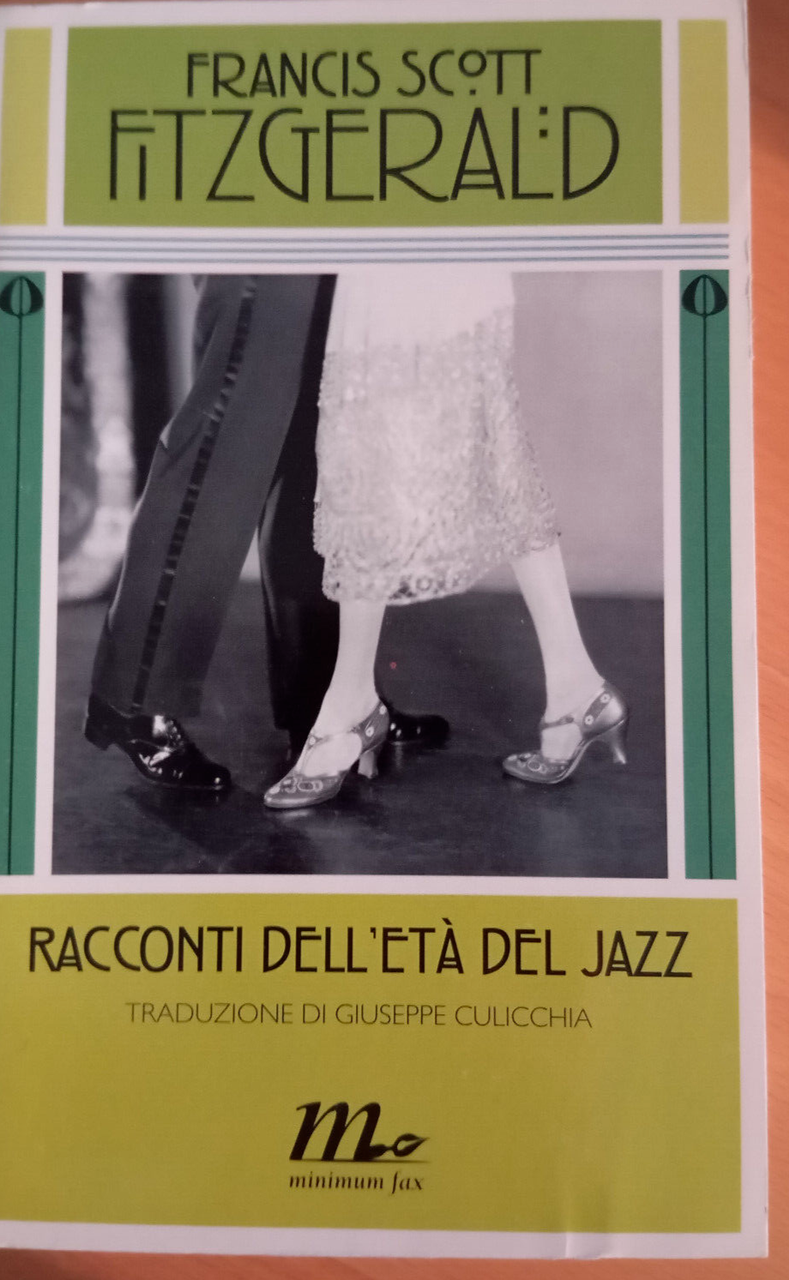 Racconti dell'età del jazz, Francis Scott Fitzgerald, Minimum fax, 2011