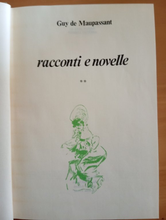 Racconti e novelle, volume 2, Guy De Maupassant, L'unità