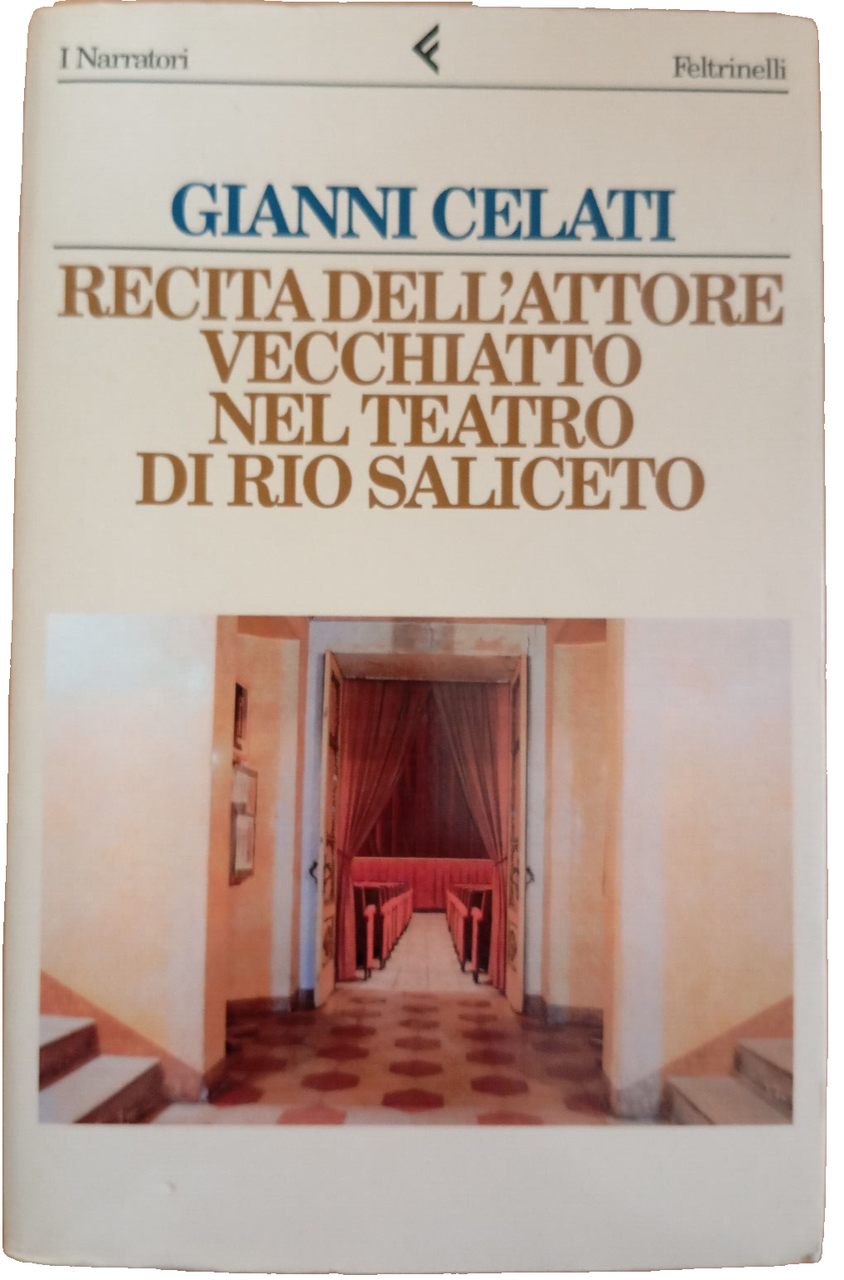 Recita dell'attore Vecchiatto nel teatro di Rio Saliceto, Gianni Celati, …