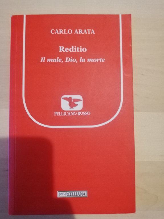 Reditio. il male, Dio, la morte, Carlo Arata, Morcelliana, 2014 | Immagine Gallery 2