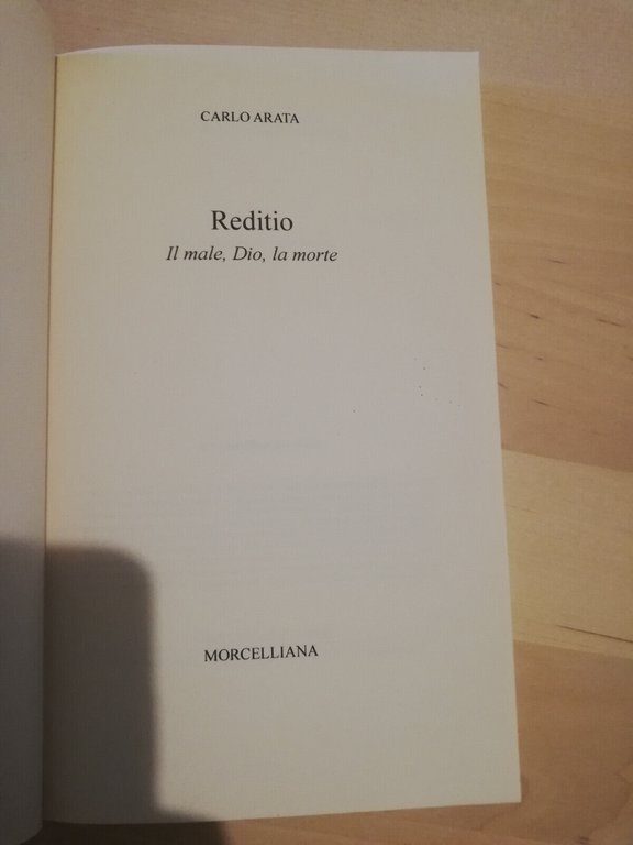 Reditio. il male, Dio, la morte, Carlo Arata, Morcelliana, 2014