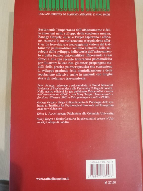 Regolazione affettiva, mentalizzazione e sviluppo del sé, Fonagy e altri, …